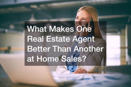 what makes one real estate agent better than another