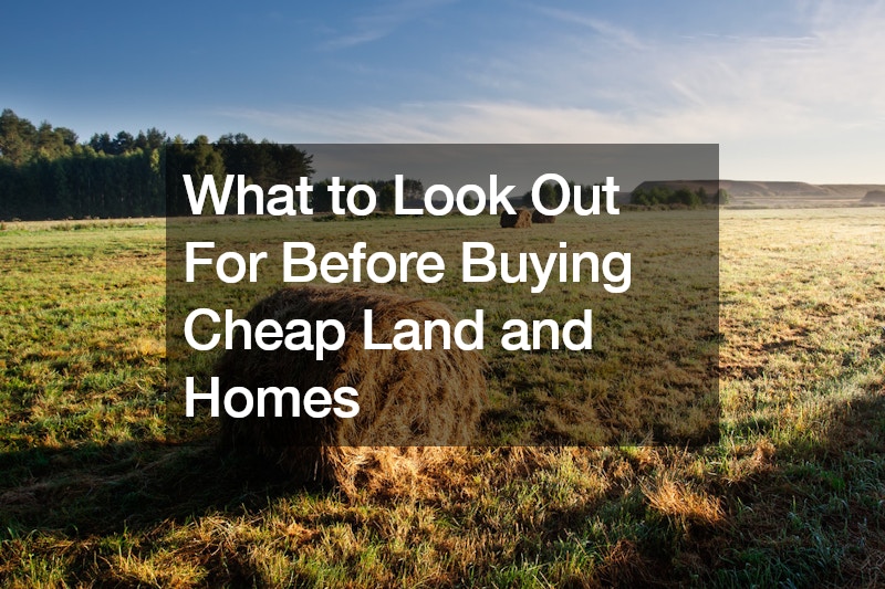 What to Look Out For Before Buying Cheap Land and Homes - DwellingSales